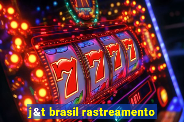 j&t brasil rastreamento